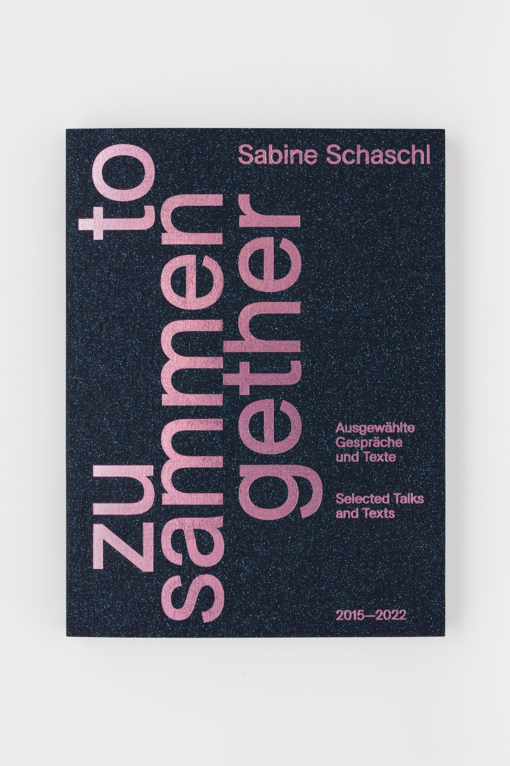 Sabine Schaschl: Zusammen / Together